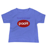 Load image into Gallery viewer, You can feel good about PooH Baby Jersey Short Sleeve Tee - Jamgoods .net